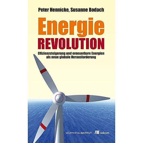 Energierevolution, Peter Hennicke, Susanne Bodach