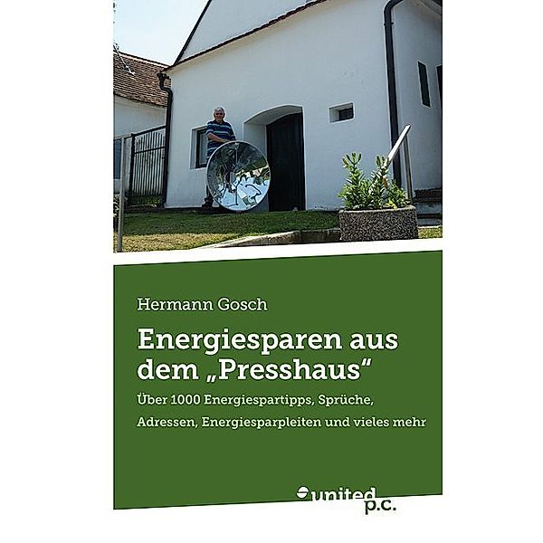 Energiesparen aus dem Presshaus, Hermann Gosch