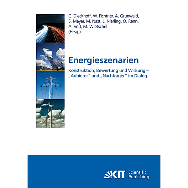 Energieszenarien : Konstruktion, Bewertung und Wirkung - Anbieter und Nachfrager im Dialog