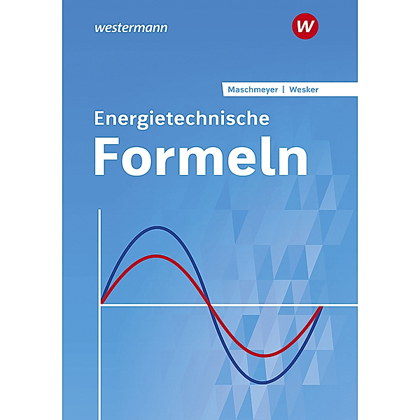 Energietechnische Formeln, Uwe Maschmeyer, Gerhard Wesker
