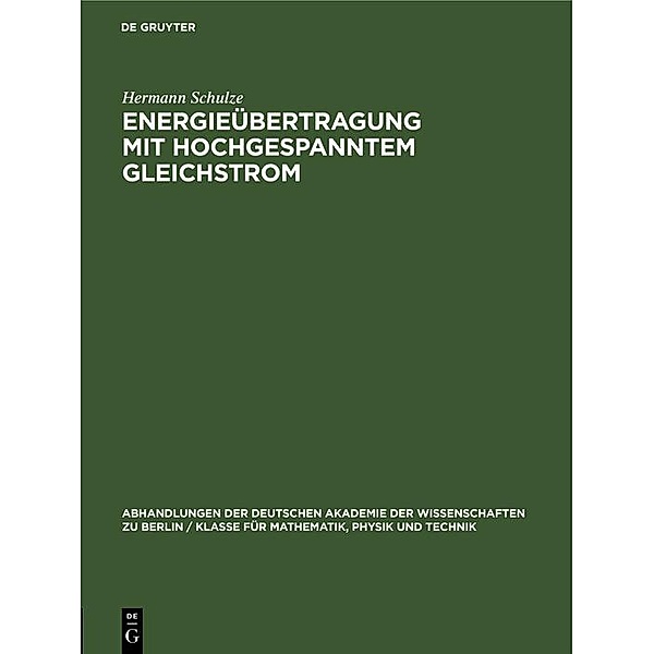 Energieübertragung mit hochgespanntem Gleichstrom, Hermann Schulze