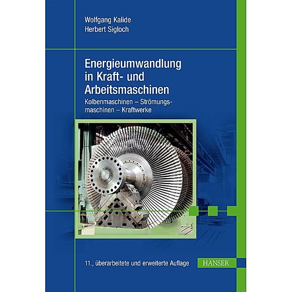 Energieumwandlung in Kraft- und Arbeitsmaschinen, Wolfgang Kalide, Herbert Sigloch