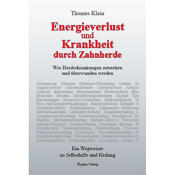 Energieverlust und Krankheit durch Zahnherde, Thomas Klein