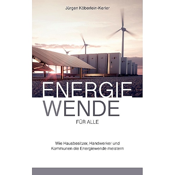 Energiewende für Alle, Jürgen Köberlein
