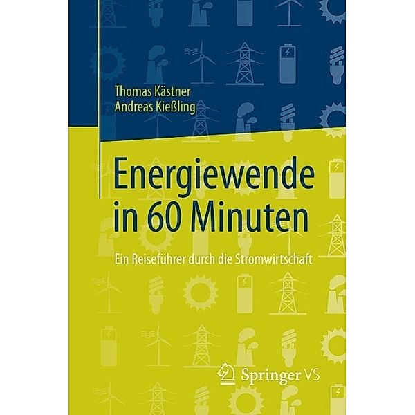 Energiewende in 60 Minuten, Thomas Kästner, Andreas Kiessling