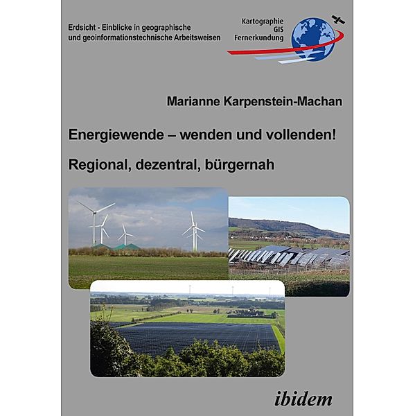 Energiewende - wenden und vollenden! Regional, dezentral, bürgernah, Marianne Karpenstein-Machan