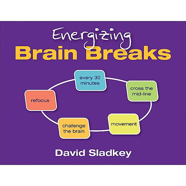 Energizing Brain Breaks, David U. Sladkey
