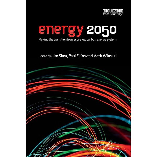 Energy 2050, Jim Skea, Paul Ekins, Mark Winskel