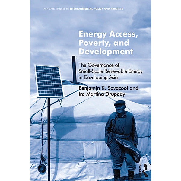 Energy Access, Poverty, and Development, Benjamin K. Sovacool, Ira Martina Drupady