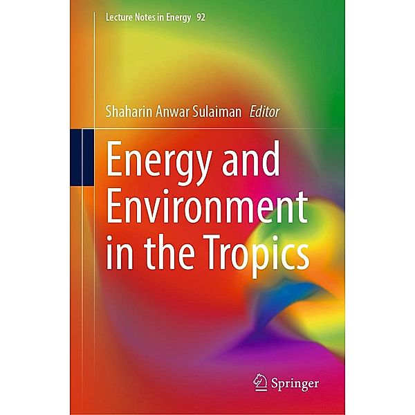 Energy and Environment in the Tropics / Lecture Notes in Energy Bd.92