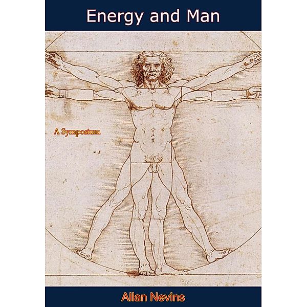 Energy and Man, Allan Nevins