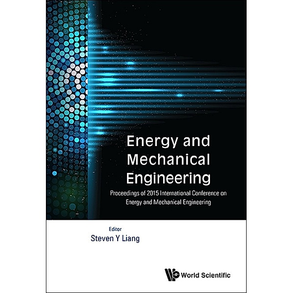 Energy And Mechanical Engineering - Proceedings Of 2015 International Conference