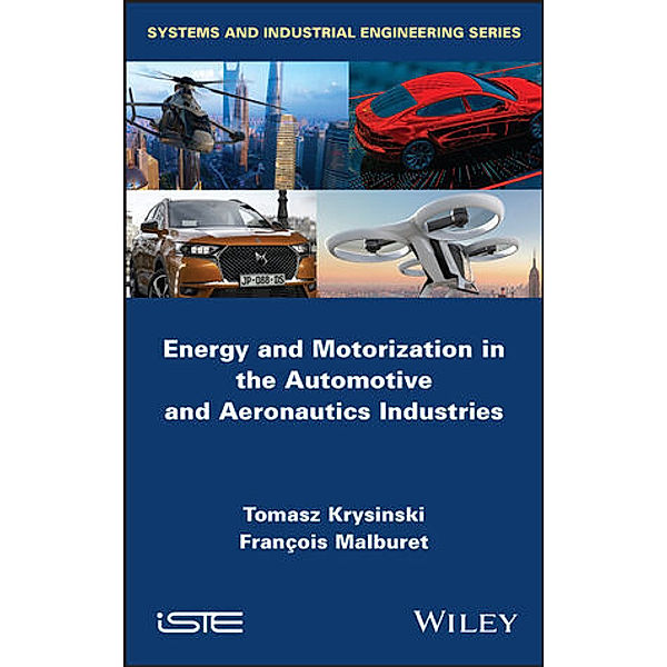 Energy and Motorization in the Automotive and Aeronautics Industries, Tomasz Krysinski, François Malburet
