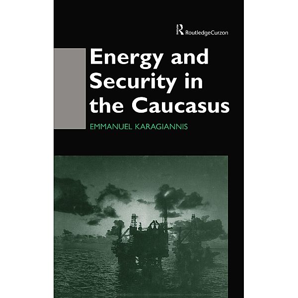 Energy and Security in the Caucasus, Emmanuel Karagiannis