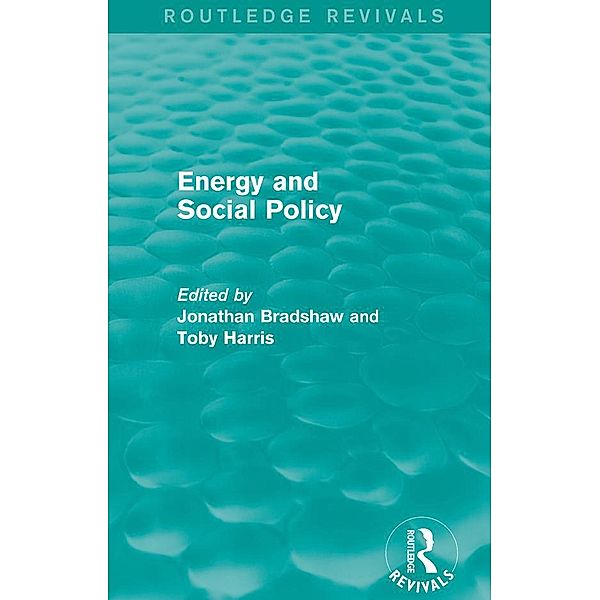 Energy and Social Policy (Routledge Revivals) / Routledge Revivals, Jonathan Bradshaw, Toby Harris