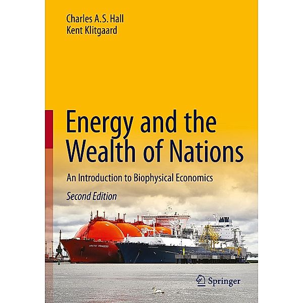 Energy and the Wealth of Nations, Charles A. S. Hall, Kent Klitgaard