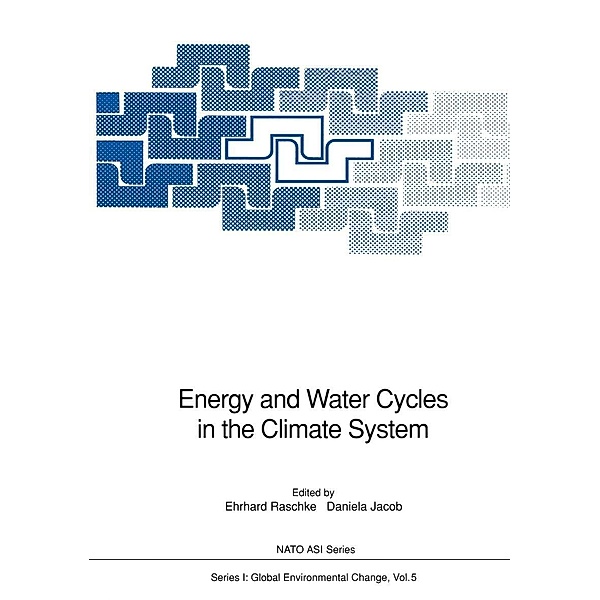Energy and Water Cycles in the Climate System / Nato ASI Subseries I: Bd.5