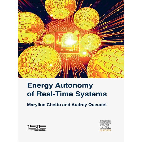 Energy Autonomy of Real-Time Systems, Maryline Chetto, Audrey Queudet