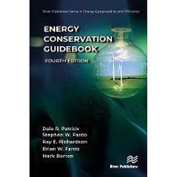 Energy Conservation Guidebook, Dale R. Patrick, Stephen W. Fardo, Ray E. Richardson, Brian W. Fardo, Mark Barron