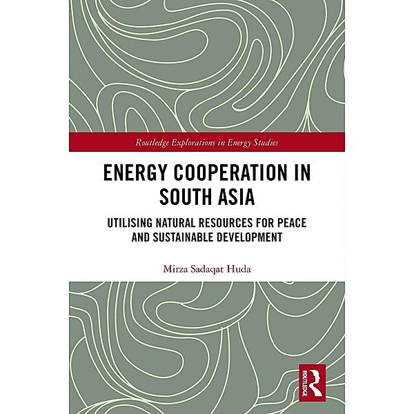Energy Cooperation in South Asia, Mirza Sadaqat Huda