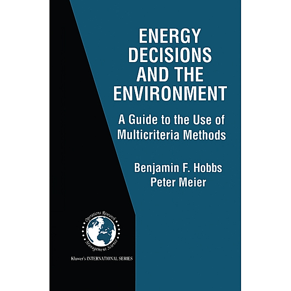 Energy Decisions and the Environment, Benjamin F. Hobbs, Peter Meier