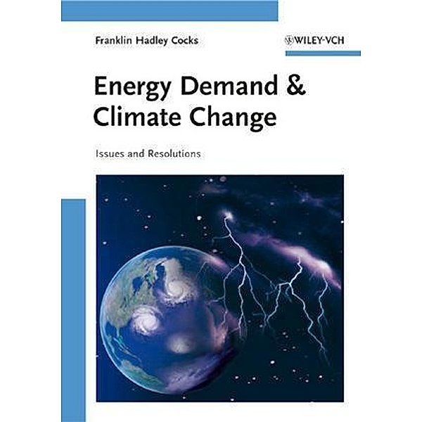 Energy Demand and Climate Change, Franklin H. Cocks