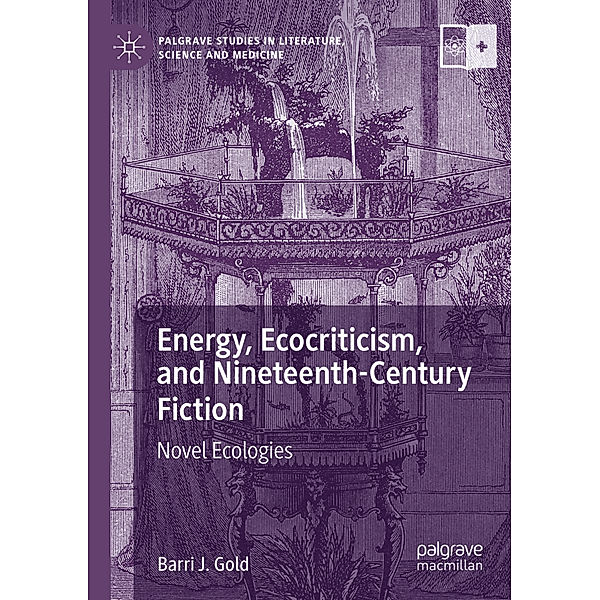Energy, Ecocriticism, and Nineteenth-Century Fiction, Barri J. Gold