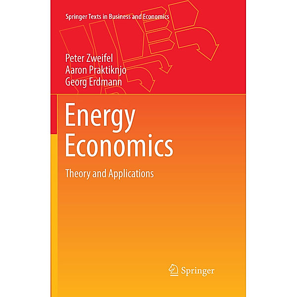 Energy Economics, Peter Zweifel, Aaron Praktiknjo, Georg Erdmann