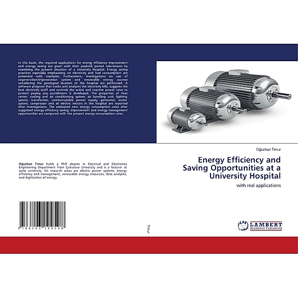 Energy Efficiency and Saving Opportunities at a University Hospital, Oguzhan Timur