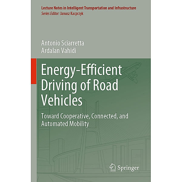 Energy-Efficient Driving of Road Vehicles, Antonio Sciarretta, Ardalan Vahidi