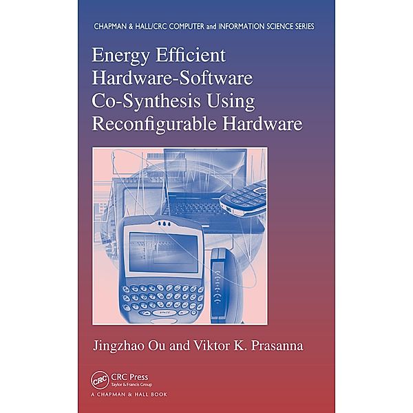 Energy Efficient Hardware-Software Co-Synthesis Using Reconfigurable Hardware, Jingzhao Ou, Viktor K. Prasanna