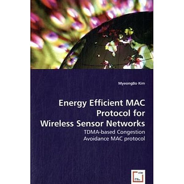 Energy Efficient MAC Protocol for Wireless Sensor Networks, MyeongBo Kim, Myeong Bo Kim