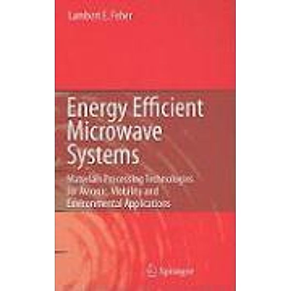Energy Efficient Microwave Systems, Lambert E. Feher