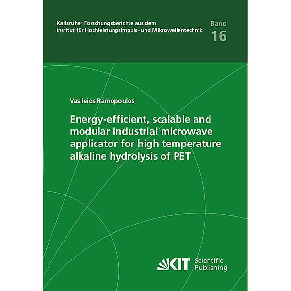 Energy-efficient, scalable and modular industrial microwave applicator for high temperature alkaline hydrolysis of PET, Vasileios Ramopoulos
