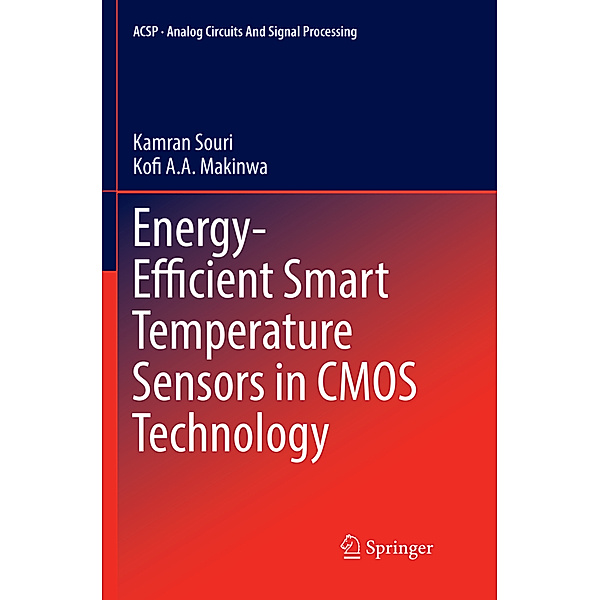 Energy-Efficient Smart Temperature Sensors in CMOS Technology, Kamran Souri, Kofi A.A. Makinwa
