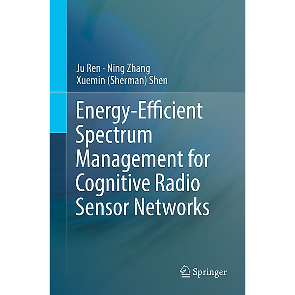 Energy-Efficient Spectrum Management for Cognitive Radio Sensor Networks, Ju Ren, Ning Zhang, Xuemin Sherman Shen