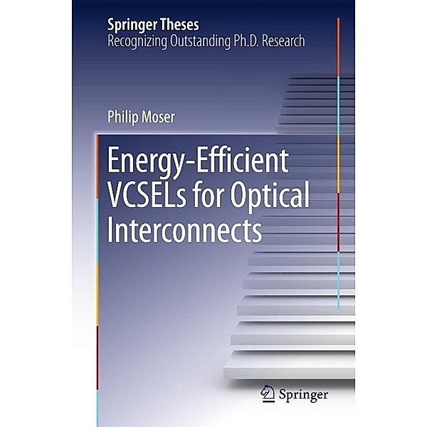 Energy-Efficient VCSELs for Optical Interconnects / Springer Theses, Philip Moser