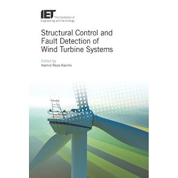 Energy Engineering: Structural Control and Fault Detection of Wind Turbine Systems