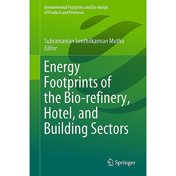 Energy Footprints of the Bio-refinery, Hotel, and Building Sectors