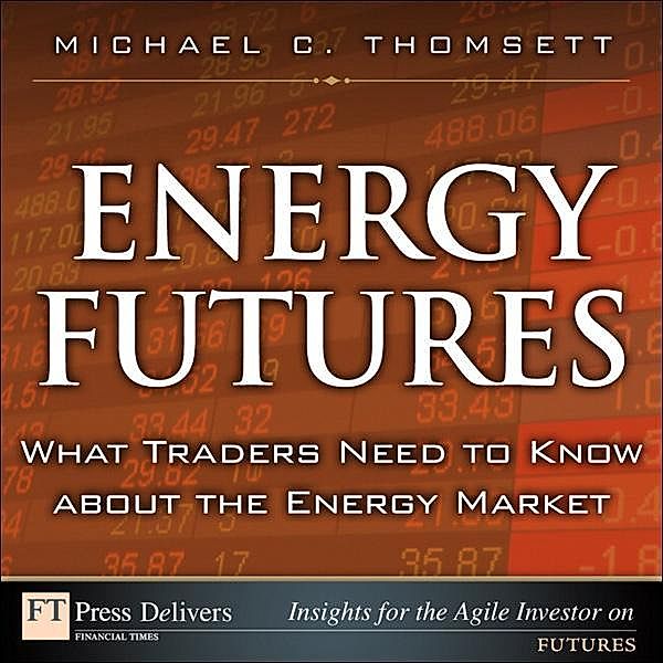 Energy Futures, Thomsett Michael C.