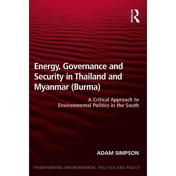 Energy, Governance and Security in Thailand and Myanmar (Burma), Adam Simpson