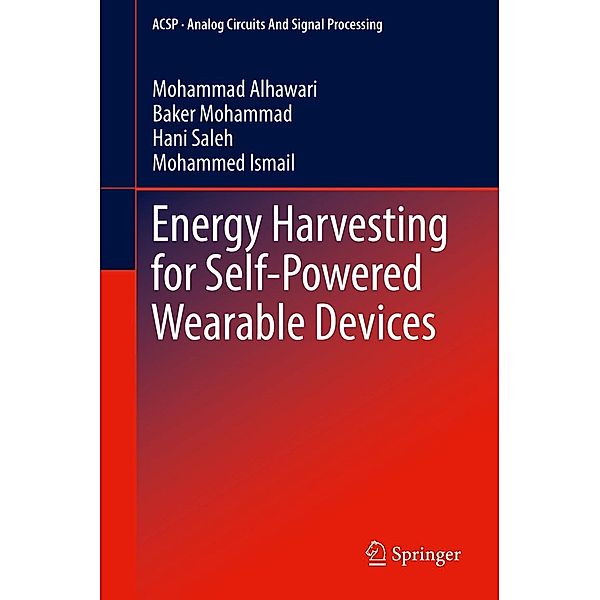 Energy Harvesting for Self-Powered Wearable Devices / Analog Circuits and Signal Processing, Mohammad Alhawari, Baker Mohammad, Hani Saleh, Mohammed Ismail