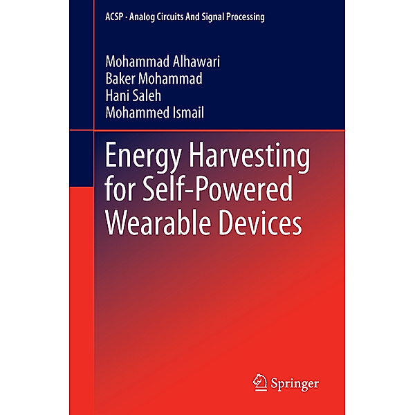 Energy Harvesting for Self-Powered Wearable Devices, Mohammad Alhawari, Baker Mohammad, Hani Saleh, Mohammed Ismail
