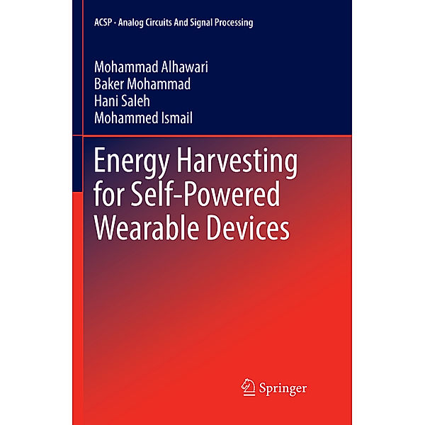 Energy Harvesting for Self-Powered Wearable Devices, Mohammad Alhawari, Baker Mohammad, Hani Saleh, Mohammed Ismail