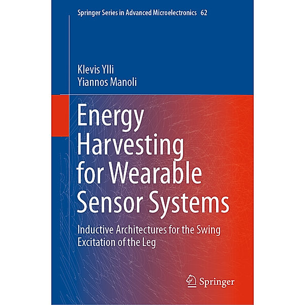 Energy Harvesting for Wearable Sensor Systems, Klevis Ylli, Yiannos Manoli