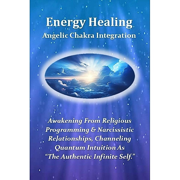 Energy Healing - Angelic Chakra Integration, Matthew Jonathan