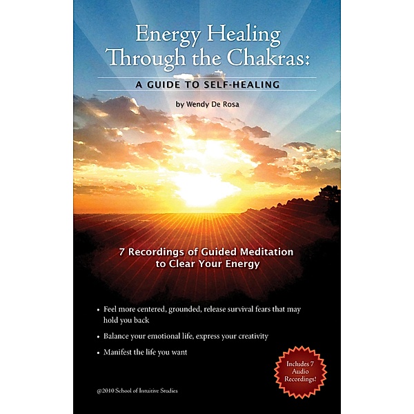Energy Healing Through the Chakras, Wendy De Rosa