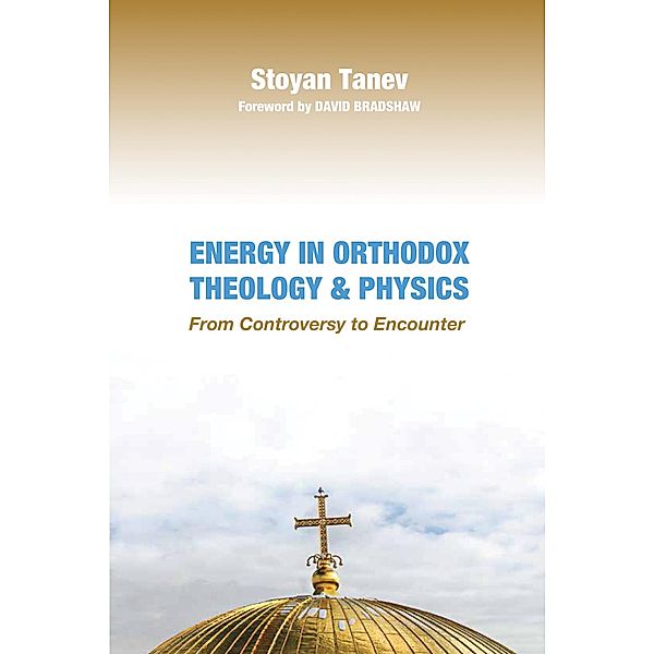 Energy in Orthodox Theology and Physics, Stoyan Tanev
