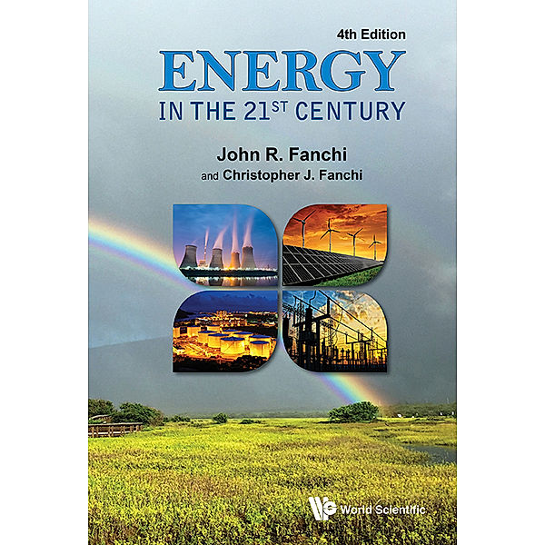 Energy in the 21st Century, John R Fanchi, Christopher J Fanchi;;;