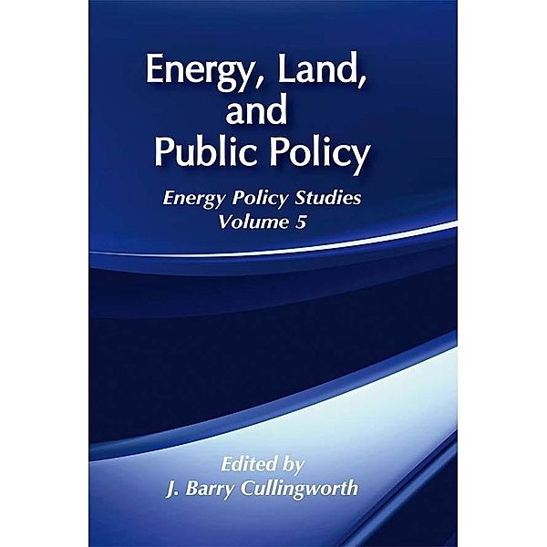 Energy, Land and Public Policy, J. Barry Cullingworth